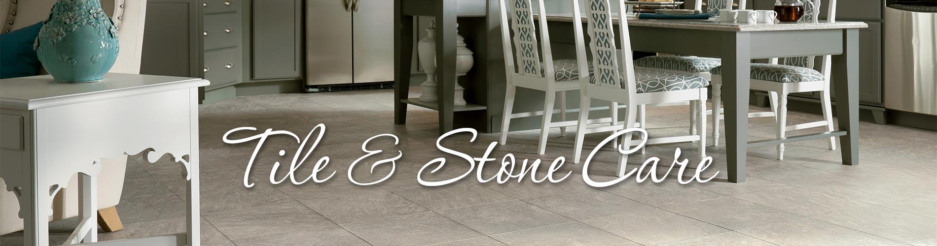 Tile & Stone Care